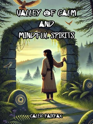 cover image of Valley of Calm and Mindful Spirits